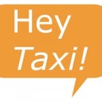 Cartoon like dialogue box says "Hey Taxi!"