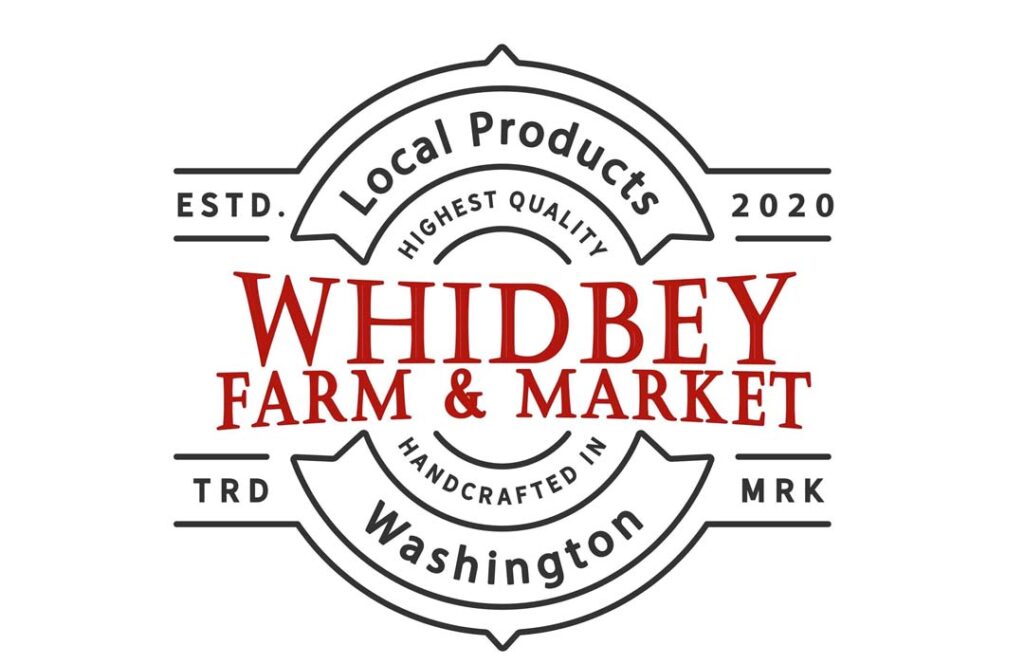 Logo for Whidbey Farm & Market says "Handcrafted in Washington - Local Products - Highest Quality - established 2020 - trade mark