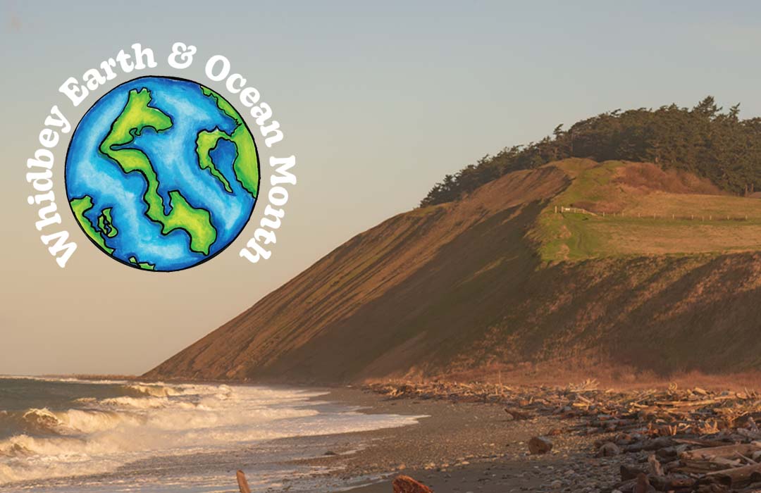 Photo of a bluff leading down to waves and a logo of a drawing of the Earth with the words, "Whidbey Earth & Ocean Month"