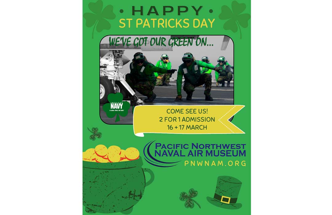 Poster has the information that is on this listing along with a picture of Naval aircraft mechanics on an aircraft carrier flight deck wearing their green uniforms. The text says, Happy St. Patrick's Day, We've got our green on.