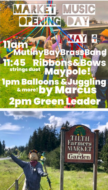 South Whidbey Tilth Market Opening Day: May 4th
